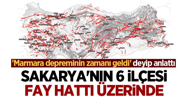 ‘Marmara depreminin zamanı geldi’ deyip anlattı: Sakarya’nın 6 ilçesi fay hattı üzerinde