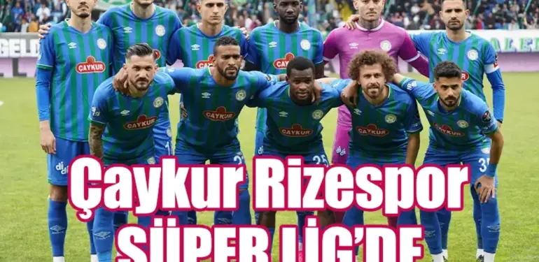 caykur-rizespor-super-ligde