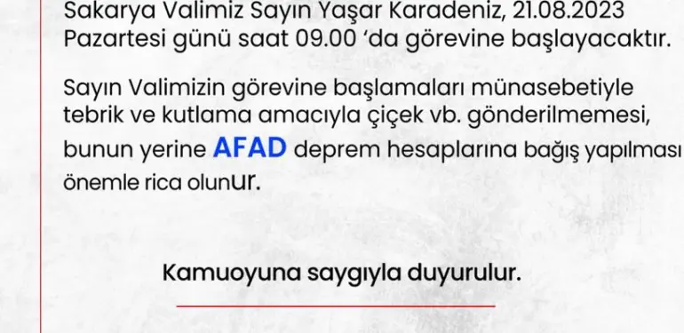 SAKARYA VALİLİĞİ'NE ATANAN YAŞAR KARADENİZ'İN İSTEĞİ TAKDİR TOPLADI TEBRİK İÇİN ÇİÇEK GÖNDERİLMESİ YERİNE AFAD'IN DEPREM HESAPLARINA BAĞIŞ YAPILMASINI İSTEDİ