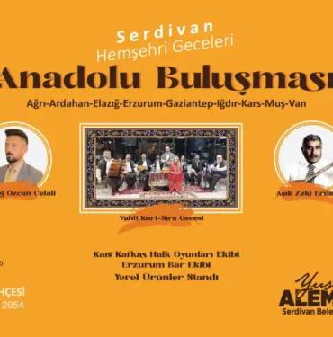 SERDİVAN'DA ANADOLU BULUŞMASI