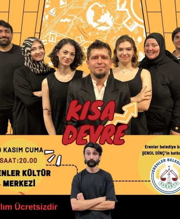 ERENLER DE ‘KISA DEVRE’ SERGİLENECEK