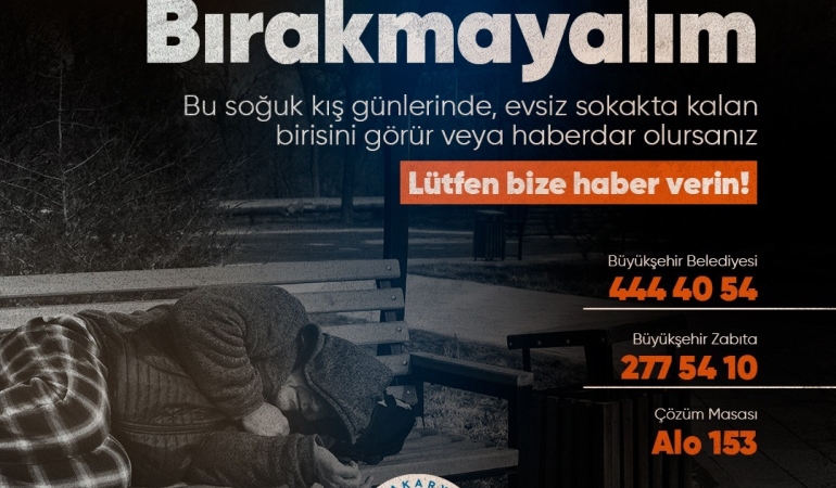 Büyükşehir tüm vatandaşlara çağrı yaptı: “Sokakta kimse kalmasın…”