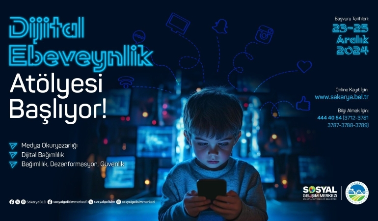 Sakarya’daki anne-babalar için önemli çağrı: Dijital Ebeveynlik Atölyesi başlıyor