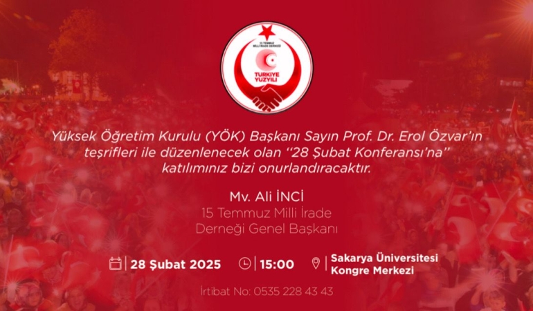 15 Temmuz Milli İrade Derneği’nden 28 Şubat Konferansı: Unutmadık, Unutmayacağız, Unutturmayacağız!