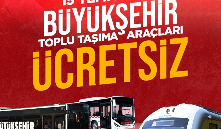 15 Temmuz Demokrasi ve Milli Birlik Günü’nde ulaşım ücretsiz