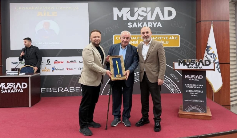 Çanakkale’den Gazze’ye uzanan güçlü bağ; Vehbi Vakkasoğlu MÜSİAD Sakarya’da “aile”yi anlattı