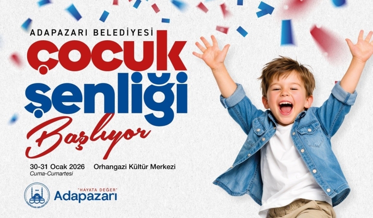 Adapazarı’nda Çocuk Şenliği Coşkusu Başlıyor
