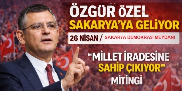 Genel Başkanımız Özgür Özel Sakarya’ya Geliyor