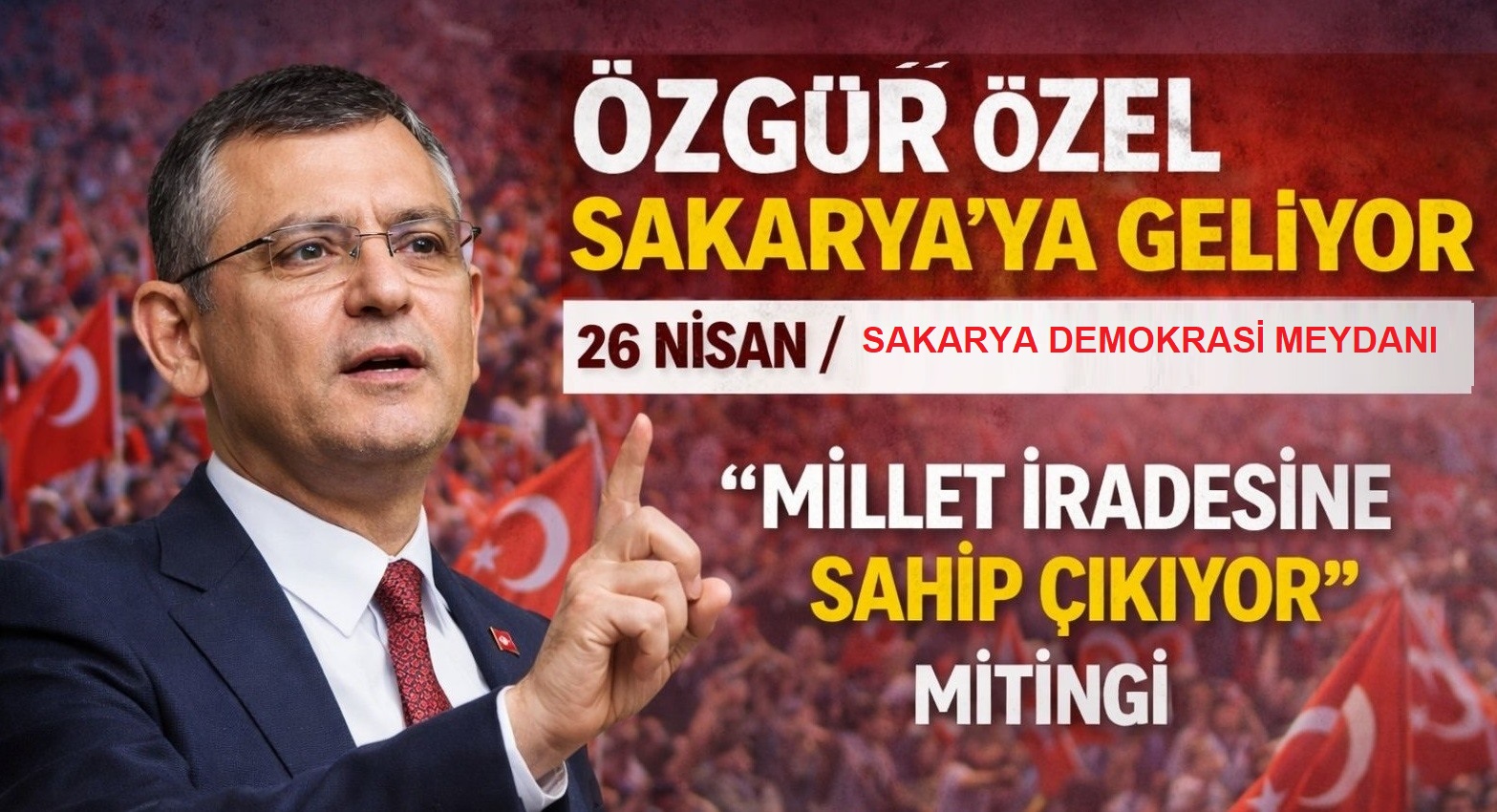 Genel Başkanımız Özgür Özel Sakarya’ya Geliyor