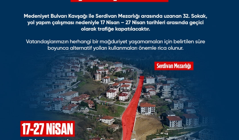 Büyükşehir uyardı: Serdivan 32. Sokak çalışmalar dolayısıyla trafiğe kapanıyor