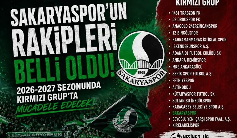 Sakaryaspor’un Rakipleri Belli Oldu! İşte 2026-2027 Sezonunda Kırmızı Grup