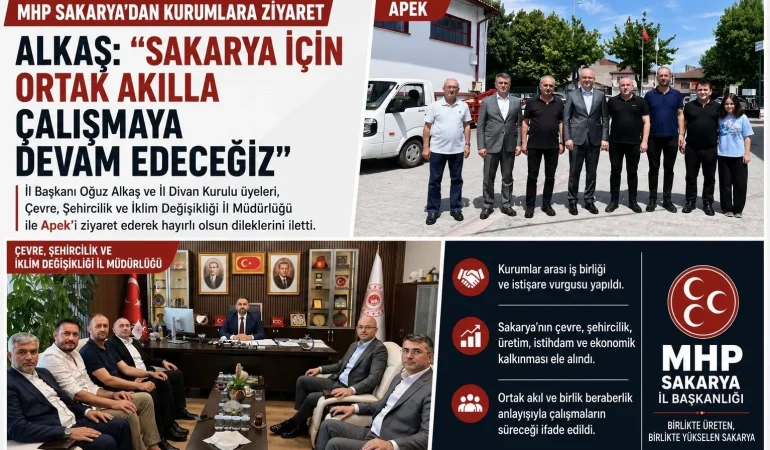 MHP Sakarya İl Başkanlığı’ndan Kurumlara Hayırlı Olsun Ziyaretleri