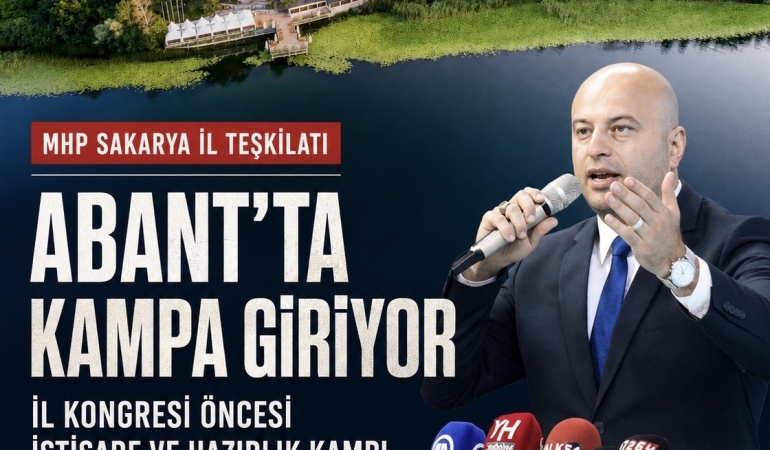MHP Sakarya, İl Kongresi Öncesi Abant’ta Aile Kampına Giriyor