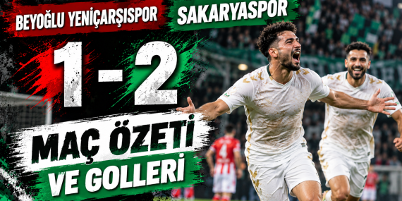 Beyoğlu Yeniçarşıspor - Sakaryaspor Maç Özeti