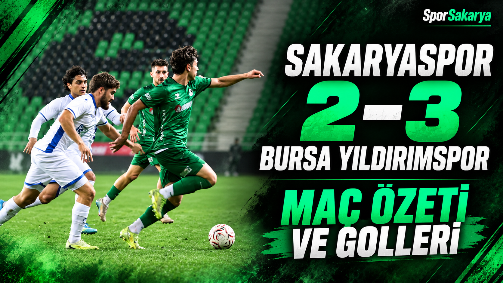 Sakaryaspor 2–3 Bursa Yıldırımspor Maç Özeti